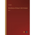 Miscellaneous Writings of John Conington: Vol. I - Paperback