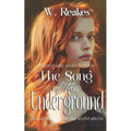 The Song of the Underground: A secret city beneath London, undisturbed for 400 years - Paperback