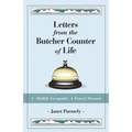 Letters from the Butcher Counter of Life: A Midlife Escapade, A Travel Memoir - Paperback
