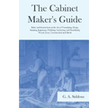 The Cabinet Maker's Guide - Rules and Instructions in the Art of Varnishing, Dying, Staining, Jappaning, Polishing, Lackering, and Beautifying Wood, I - Paperback