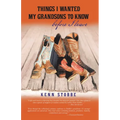 Things I Wanted My Grandsons to Know Before I Leave - Paperback
