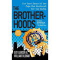 Brotherhoods: The True Story of Two Cops Who Murdered for the Mafia - Paperback