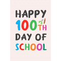 Happy 100th Day of School: 100 days of school writing prompts, activities and celebration ideas for kindergarten and first grade - Paperback