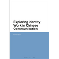Exploring Identity Work in Chinese Communication - Paperback