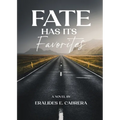 Fate Has Its Favorites - Paperback