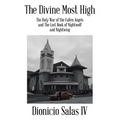 The Divine Most High: The Holy War of the Fallen Angels and The Lost Book of Nightwolf and Nightwing - Paperback