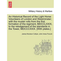 An Historical Record of the Light Horse Volunteers of London and Westminster; With the Muster Rolls from the First Formation of the Regiment, MDCCLXXI - Paperback
