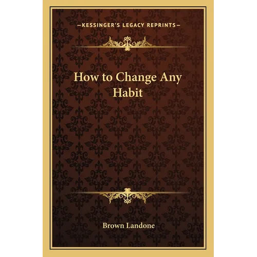 How to Change Any Habit - Paperback