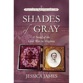 Shades of Gray: A Novel of the Civil War in Virginia - Paperback
