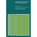 Plea Bargaining: The Experiences of Prosecutors, Judges, and Defense Attorneys - Paperback