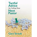 Tactful Advice for Calling Your Next Pastor - Paperback