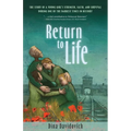 Return to Life: The Story of a Young Girl's Strength, Faith, and Survival During One of the Darkest Times in History - Paperback