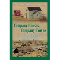 Company Houses, Company Towns: Heritage and Conservation - Paperback