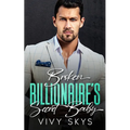 Broken Billionaire's Secret Baby: An Enemies To Lovers Boss Romance - Paperback