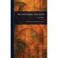 Outwitting the Hun - Hardcover