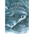 Faeries of the Faultlines: Faery Journal - Paperback