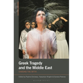 Greek Tragedy and the Middle East: Chasing the Myth - Paperback