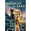 Daedalus Is Dead - Hardcover