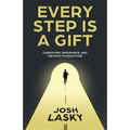 Every Step Is a Gift: Caregiving, Endurance, and the Path to Gratitude - Paperback