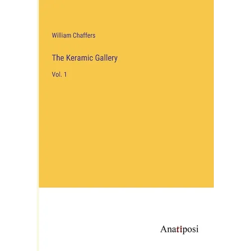 The Keramic Gallery: Vol. 1 - Paperback