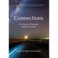 Connections: My Journey Through Insight & Spirit - Hardcover