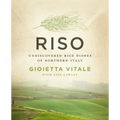 Riso: Undiscovered Rice Dishes of Northern Italy - Paperback
