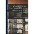A Survey of the Scovils or Scovills in England and America: Seven Hundred Years of History and Genealogy - Paperback