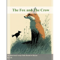 The Fox and The Crow: An Illustrated Aesop Fable Retold in Rhyme - Paperback