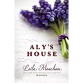 Aly's House - Hardcover
