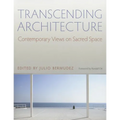 Transcending Architecture: Contemporary Views on Sacred Space - Paperback
