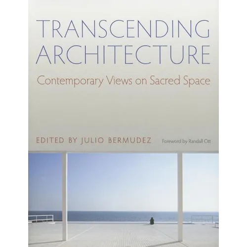 Transcending Architecture: Contemporary Views on Sacred Space - Paperback