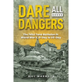 Dare All Dangers: The 741st Tank Battalion in World War II, D-Day to Ve-Day - Hardcover