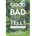 Good News, Bad News, Who Can Tell?: The Pandemic Reveals Wisdom - Paperback