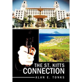 The St. Kitts Connection - Hardcover
