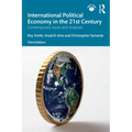 International Political Economy in the 21st Century: Contemporary Issues and Analyses - Paperback