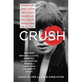Crush: Writers Reflect on Love, Longing, and the Lasting Power of Their First Celebrity Crush - Paperback