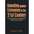 Guarding Against Extremism in the 21St Century: A Lesson from the Past. German Public Opinion and Hitler's Policies, 1933-1939 - Hardcover