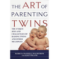 The Art of Parenting Twins: The Unique Joys and Challenges of Raising Twins and Other Multiples - Paperback