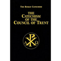 Catechism of the Council of Trent - Hardcover