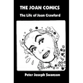 The Joan Comics: The Life of Joan Crawford - Paperback