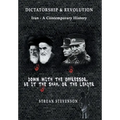 Dictatorship and Revolution: Iran - A Contemporary History - Hardcover