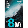 The 8th Day: Just One More Day - Paperback