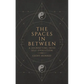 The Spaces in Between: A Journeying into Self Evolution. - Paperback
