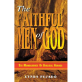 Faithful Men of God: Six Monologues of Biblical Heroes - Paperback
