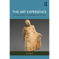The Art Experience: An Introduction to Philosophy and the Arts - Paperback