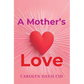A Mother's Love - Paperback