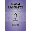 Digital Sovereignty: Protecting Your Crypto Assets Against Common Threats - Paperback