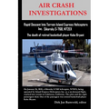 AIR CRASH INVESTIGATIONS - Rapid Descent Into Terrain Island Express Helicopters Inc. Sikorsky S-76B, N72EX: The death of retired basketball player Ko - Paperback