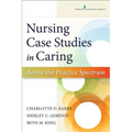 Nursing Case Studies in Caring: Across the Practice Spectrum - Paperback