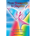 From Housewife To Psychic: Awakening Your Sixth Sense - Paperback